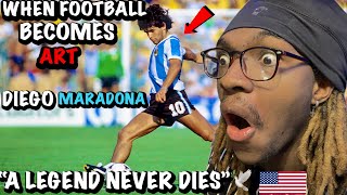 Diego MARADONA 🕊️ | LOST But NEVER FORGOTTEN — American Reacts to When FOOTBALL Becomes ART🎨