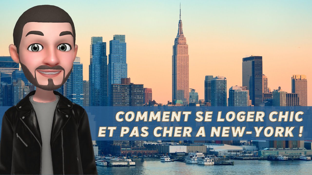 NEW-YORK : Se loger CHIC et PAS (trop) CHER