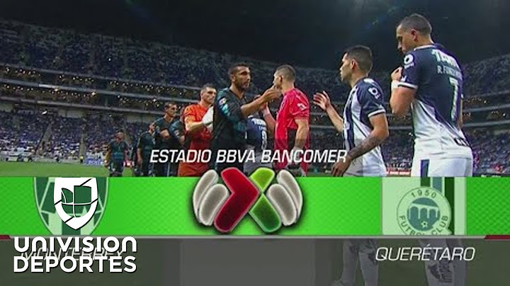 Monterrey 3-1 Querétaro - RESUMEN Y GOLES – Clausura 2018 Liga MX