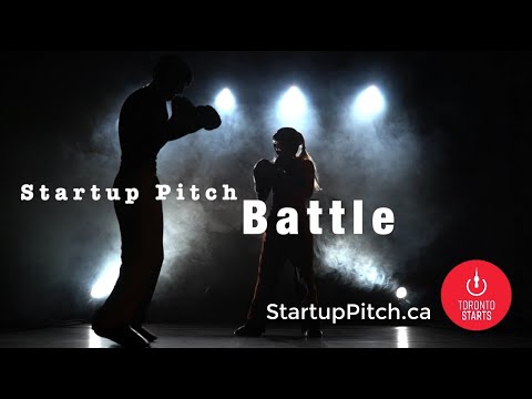 Monthly Startup Pitch Battle from TorontoStarts Are You Ready!