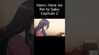 Kaoru Hana Wa Rin To Saku Resumen Del Captulo 2 anime resumenanime kaoruhanawarintosaku
