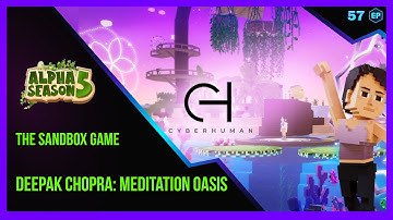 The Sandbox Game ALPHA SEASON 5 Deepak Chopra Meditation Oasis ALL QUESTS Walkthrough