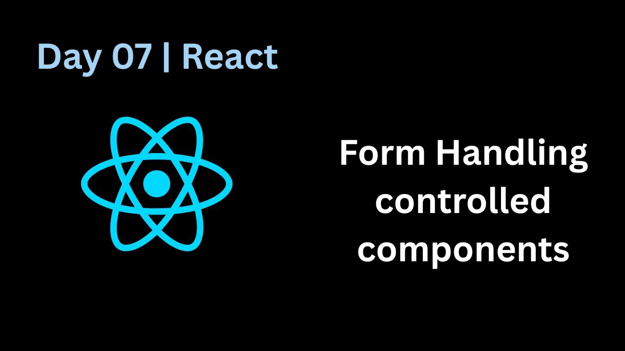 React JS Full Course | Day 07 – Forms in React | Controlled Components ...