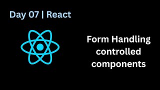 React JS Full Course | Day 07 – Forms in React | Controlled Components Explained