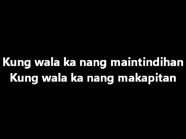 KZ Tandingan - Wag Ka Nang Umiyak with Lyrics