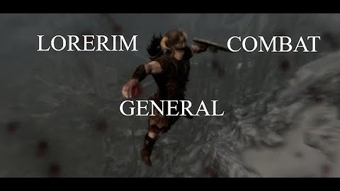Lorerim [4.0] Combat Review - Melee