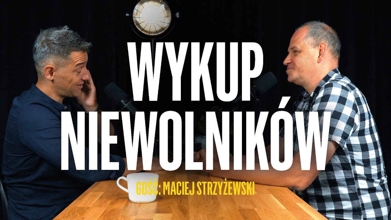 Maciej Strzyżewski opowiada o współczesnym niewolnictwie | Michał Włodarczyk Podcast