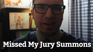 011 - I Missed My Jury Summons Date