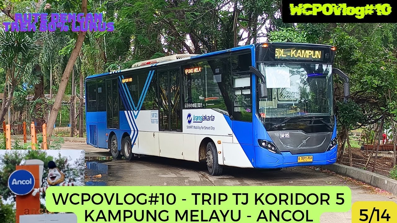 WCPOVlog#10 | FULL TRIP TRANSJAKARTA KORIDOR 5 KAMPUNG MELAYU - ANCOL | MELIHAT JAKARTA BAGIAN PUSAT