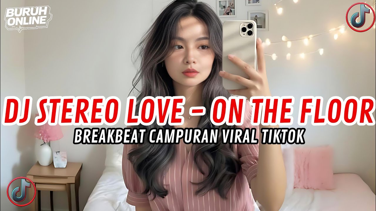 DJ STEREO LOVE X ON THE FLOOR BREAKBEAT FULL BASS JEDAG JEDUG VIRAL TIKTOK TERBARU 2026 FULL SONG