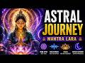 🌙 Astral Sleep Meditation 🌀 , lara Mantra & 432Hz Healing Frequencies,crickets,extreme powerfull!!