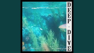 Deep Dive