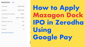 Mazagon Dock IPO Apply Online | In Zerodha Using Google Pay