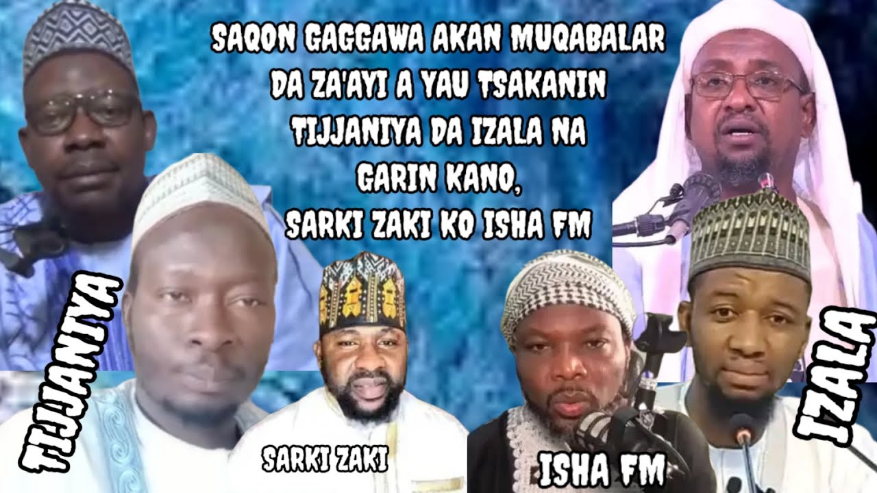 SAQON GAGGAWA AKAN MUQABALAR YAU TSAKANIN TIJJANIYA DA IZALA NA GARIN saqon-gaggawa-akan-muqabalar-yau-tsakanin-tijjaniya-da-izala-na-garin
