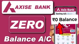 Axis Bank Zero Balance Account 2025  Axis Bank Zero Balance Account Opening Online  Axis Bank