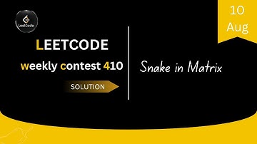 Snake in Matrix || LeetCode Weekly Contest 410 || Leetcode Solution
