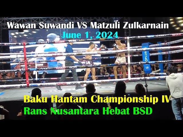 Wawan Suwandi VS Matzuli Zulkarnain; Baku Hantam Championship IV, Rans Nusantara Hebat BSD, 1-6-2024 class=