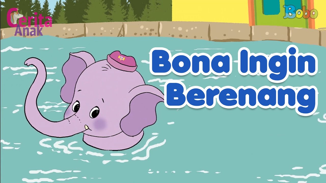 Cerita Anak Bona Ingin Berenang Bona and Friends YouTube