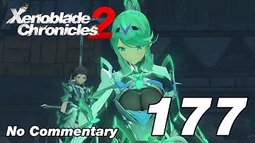 Xenoblade Chronicles 2: Ep.177 - Chapter 8 - World Tree - The Land of Morytha : No Commentary