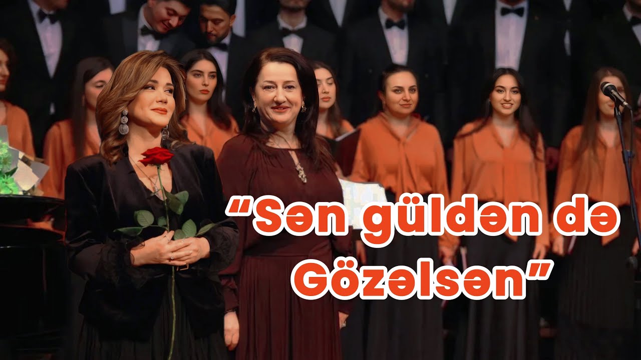 Cahangir Cahangirov adına xor - “Sən güldən də gözəlsən” adlı konsert | Tam video