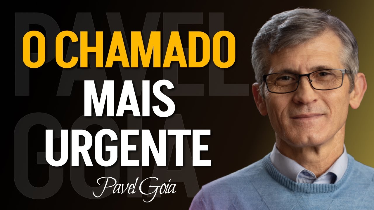 O Chamado mais Urgente - Pavel Goia