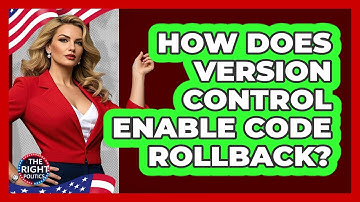 How Does Version Control Enable Code Rollback?