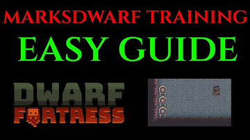 ARCHERY / MARKSDWARF TRAINING GUIDE - Dwarf Fortress Tutorial