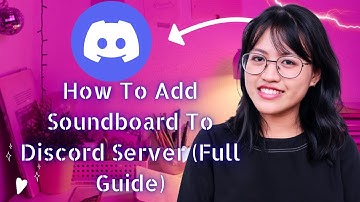 How to Add Soundboard to Discord Server | Complete Soundboard Setup Guide
