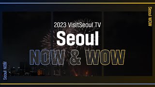 [Teaser] 2023 Visitseoul Tv: Seoul Now & Wow