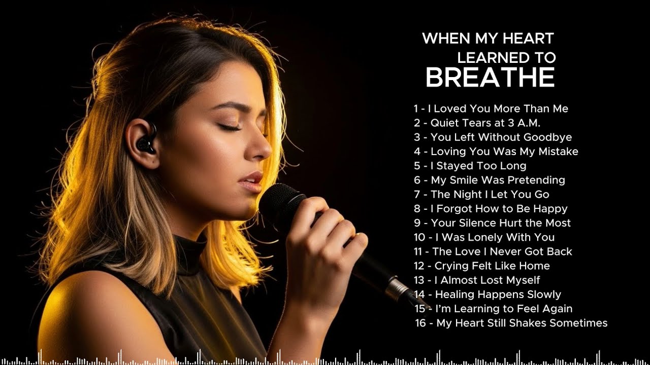 🎵 Sad Song 2026 - When My Heart Learned to Breathe - Sad English & Love Songs New Relaxing Playlist