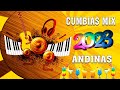 Cumbia Andina Lo Mejor - Cumbias viejitas pero bonitas para bailar - Cumbias Andinas Mix 2023