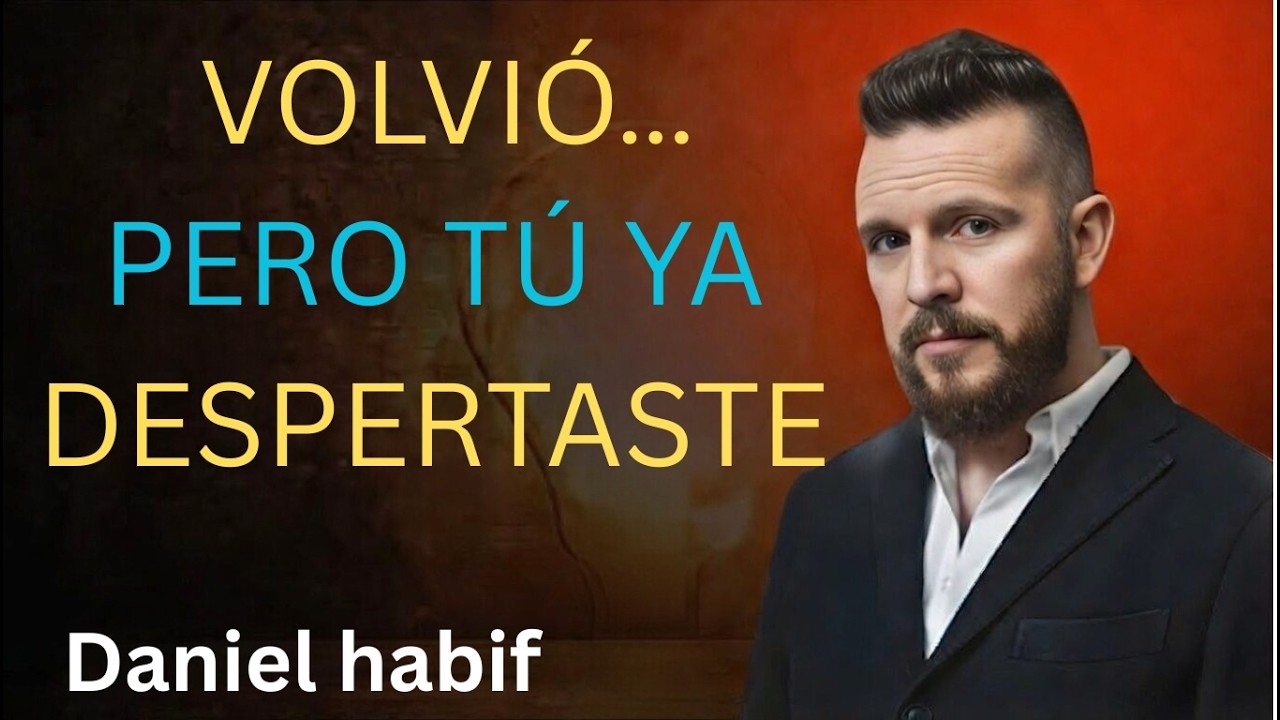 Reaparece Como Si Nada… Respóndele Así y Toma el Control !Daniel habif