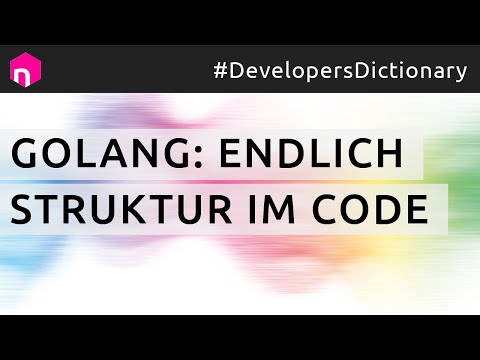 Go (Golang): Endlich Struktur im Code // deutsch