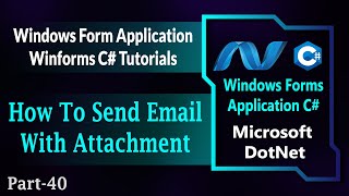 40 | Sending Email With Attachment In Winforms C# Application | Windows forms C# App (Hindi/Urdu)