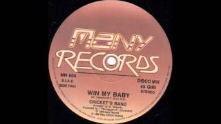 Cricket's Band - Win My Baby