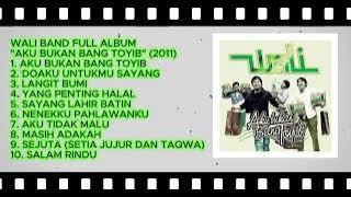 Wali Band full album AKU BUKAN BANG TOYIB (2011)