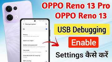 oppo reno 13 pro me usb debugging kaise kare !! how to enable usb debugging in oppo reno 13 5g