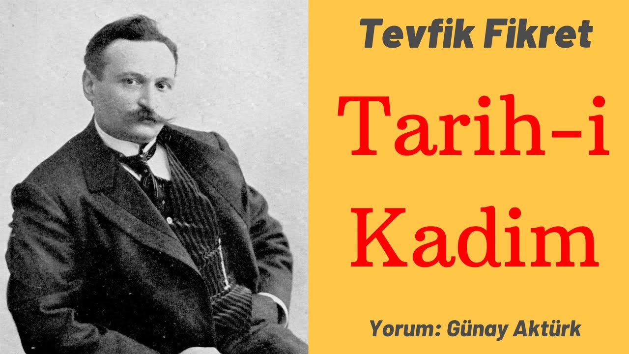 История Кадим - Тевфик Фикрет (Слушайте стихи) Гюнай Актюрк