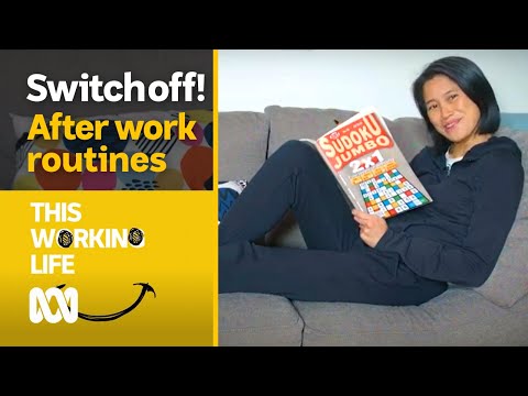 Routines to help you switch off after work | This Working Life | ABC Australia