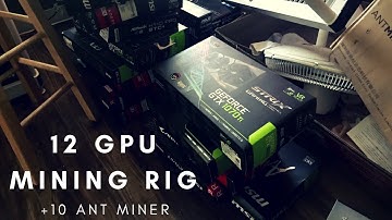 $10K+ Mining Setup (12 GEFORCE GTX 1070 Ti GPU Mining Rig + 10 Ant Miner Rack)