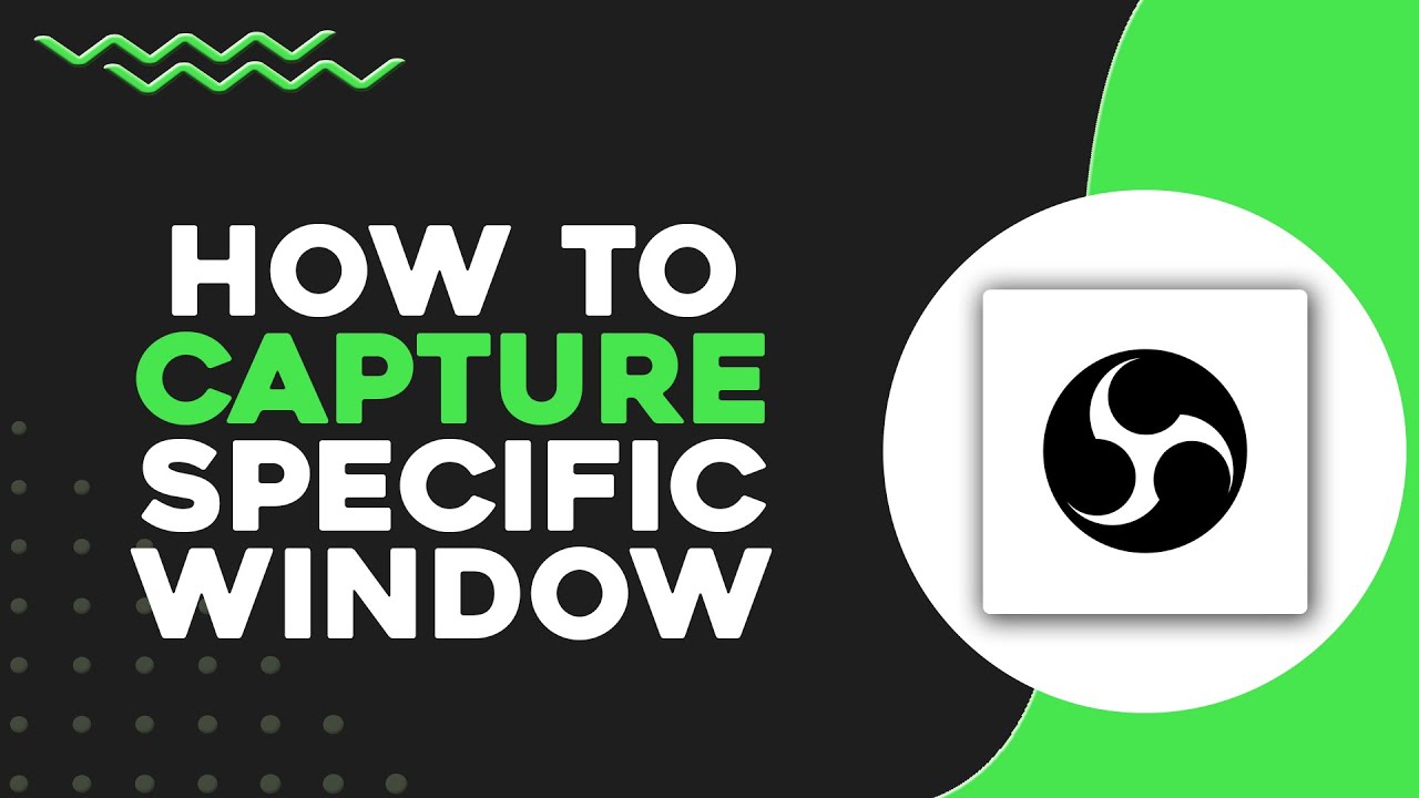 How To Capture Specific Window in OBS Studio (Quick Tutorial) - YouTube