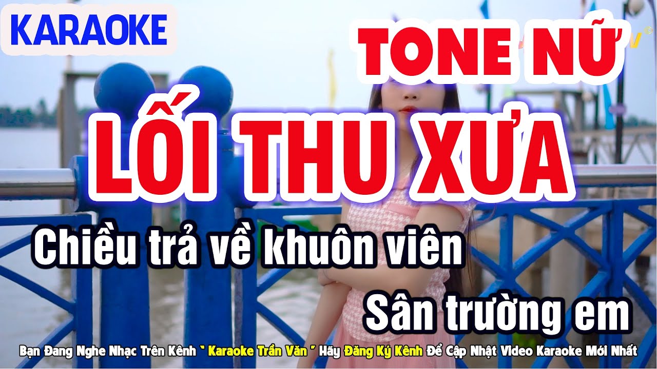 Lối Thu Xưa Karaoke Tone Nữ Nhạc Sống Beat Chuẩn Dễ Hát ➤ Nhạc Sống Trần Văn