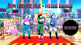 Just Dance 2020 How You Like That By Blackpink Fitted From Work Work