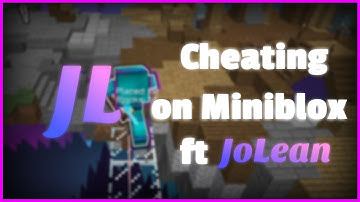 Cheating on Miniblox ft. JoLean | NotYourClient