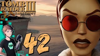 Tomb Raider 3 Remastered - Part 42: Jerry's Always Wrong