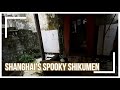 Shanghai's Spooky Shikumen