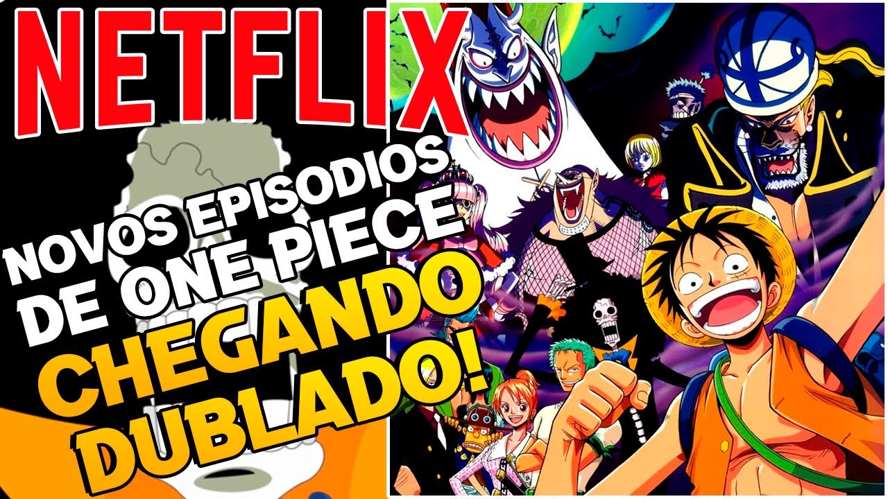 One Piece  Thriller Bark dublado já está disponível na Netflix