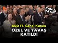 Zgr zel ve mansur yava atatrk dnce dernei 17nci olaan genel kurulunda canli