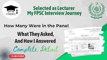 FPSC Lecturer Interview 2025 | Complete Experience and Questions Asked