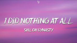 Shiloh Dynasty - I did nothing at all (Lyrics) (sped up) (TikTok version)